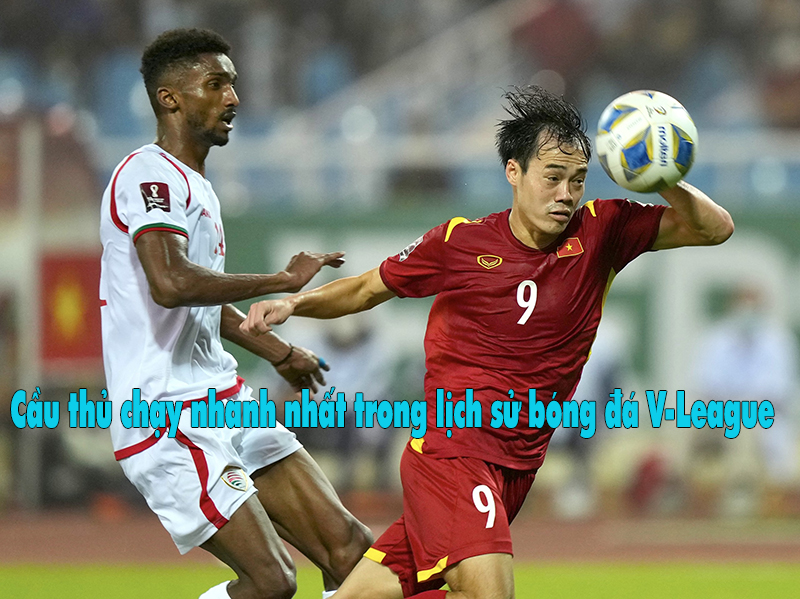 Văn Toàn: "Siêu Tốc Độ" cầu thủ chạy nhanh nhất trong lịch sử bóng đá V-League